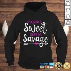 Hoodie Funny Sorta Sweet Sorta Savage Funny Shirt