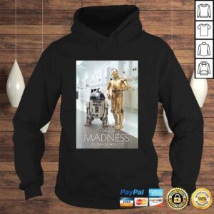 Hoodie Funny Star Wars R2D2 C3PO This is Madness Tshirt