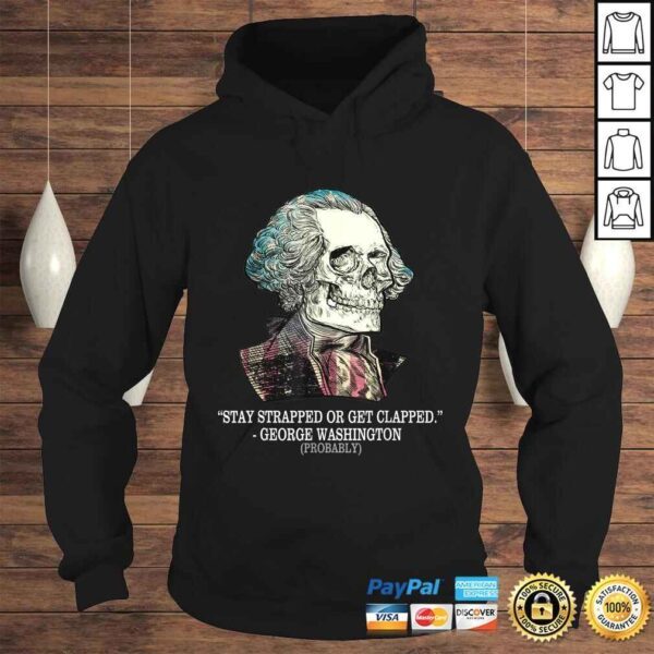 Funny Stay Strapped Or Get Clapped George Washington Vintage V-Neck T-Shirt - Image 4