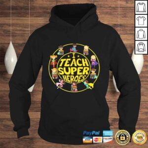 Hoodie Funny Superhero Teacher I Teach Super Heroes Tee Shirt