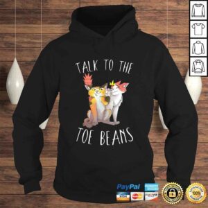 Hoodie Funny Talk To The Toe Beans Funny Kitty Cat Attitude Gift Cute Shirt