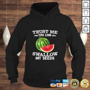 Hoodie Funny Trust Me Swallow My Seeds Juice Lovers Gift Shirt