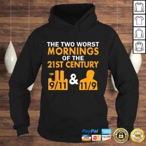 Hoodie Funny Two Worst Mornings of The 21st Century Anti Trump Tee Shirt