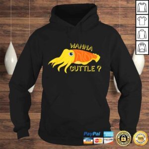 Hoodie Funny Wanna Cuttle Cute Cuttlefish Lover Tee Shirt