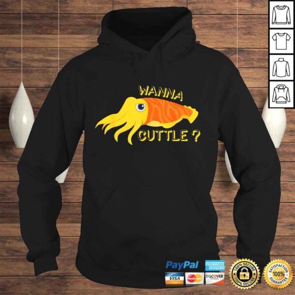 Funny Wanna Cuttle Cute Cuttlefish Lover Tee Shirt - Image 4