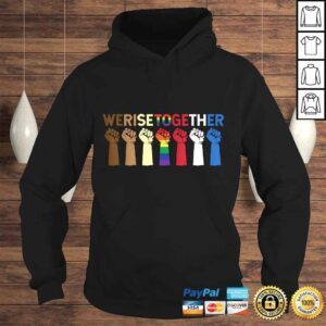 Hoodie Funny We Rise Together Equality Awesome Black History Month TShirt