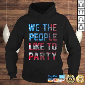 Hoodie Funny We The People Like To Party American Flag Graphic Shirt