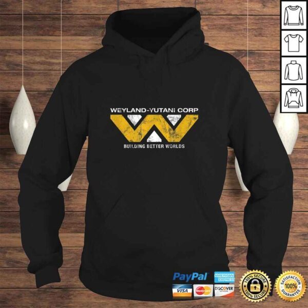 Funny Weyland-Yutani - Building Better Worlds TShirt - Image 4