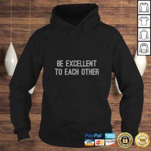 Hoodie Funny Womens Be Excellent To Each Other ShirtBe a Buddy Not a Bully Shirt