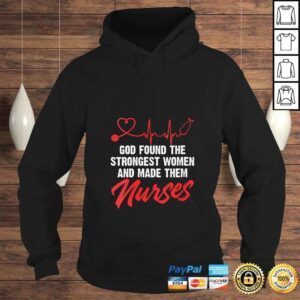 Hoodie Funny Womens God Found The Strongest Women And Made Them Nurses VNeck TShirt