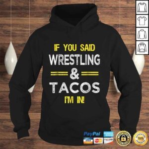 Hoodie Funny Wrestling And Tacos Novelty Shirt Sports Gift 1