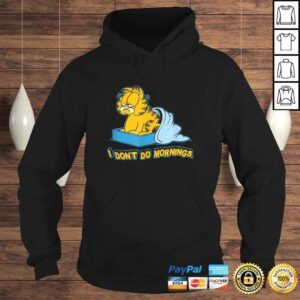 Hoodie Garfield I Dont Do Mornings TShirt Gift