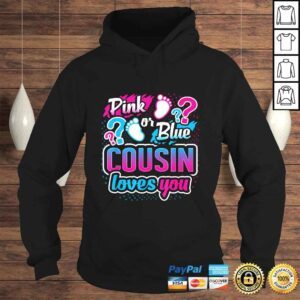 Hoodie Gender Reveal Pink Or Blue Cousin Loves You Baby Shower Shirt 1