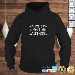 Hoodie Gift for Writer Future Best Selling Author Gift Top