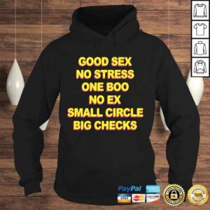 Hoodie Good Sex No Stress One Boo No Ex Small Circle Big Checks TShirt