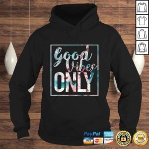 Hoodie Good Vibes Only Shirt Flower Vintage Positive mind tee