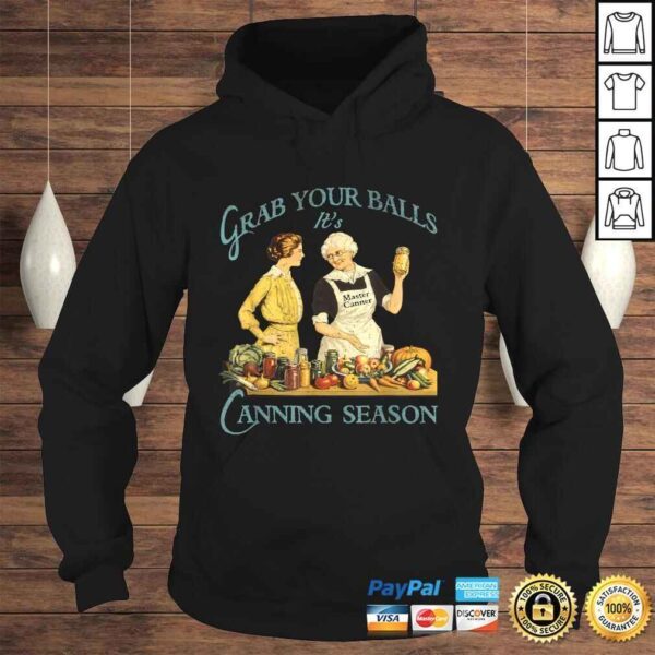 Grab Your Balls Its Canning Season Shirt  Vintage Design - Image 4