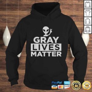 Hoodie Gray Lives Matter Funny Alien Shirt