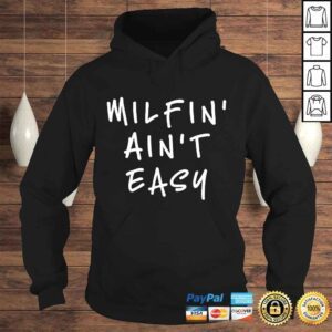 Hoodie Great Gift for her Ideal Moms Funny Milfin Aint Easy Tee TShirt