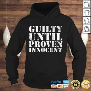 Hoodie Guilty Until Proven Innocent Humor TShirt