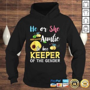 Hoodie He Or She Auntie To Bee Keeper Of The Gender Reveal Shirt