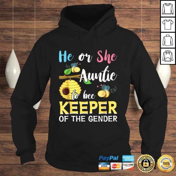 He Or She Auntie To Bee Keeper Of The Gender Reveal Shirt - Image 4