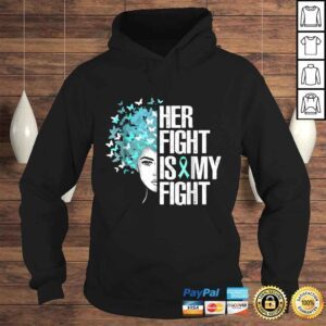 Hoodie Her Fight Is My FighShirt Teal Ribbon TShirt Gift