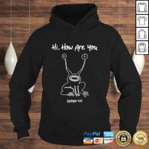 Hoodie Hi How Are You Frog Eyes Gift Top