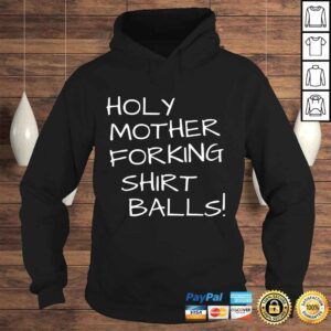 Hoodie Holy Mother Forking graphic Balls This Is The Bad Place Shirt