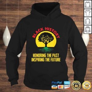 Hoodie Honoring Past Inspiring Future Black History Month TShirt Gift