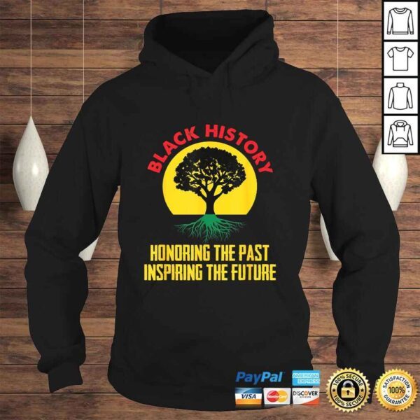 Honoring Past Inspiring Future Black History Month TShirt Gift - Image 4