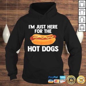 Hoodie Hot Dog Im Just Here For Hot Dogs Quote Slogan Summer TShirt