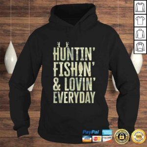 Hoodie Hunting Fishing Loving Every Day Shirt Fathers Day Camo TShirt