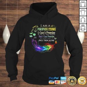 Hoodie I Am a Paraprofessional I Cant Promise Shirt