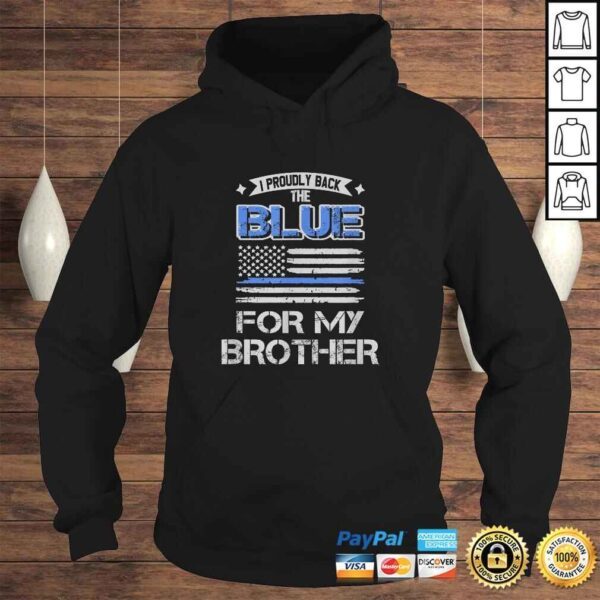 I Back The Blue For My Brother TShirt - Image 4