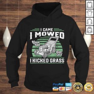 Hoodie I Came I Mowed I Kicked Grass Funny Lawn Mower Gift For Dad TShirt