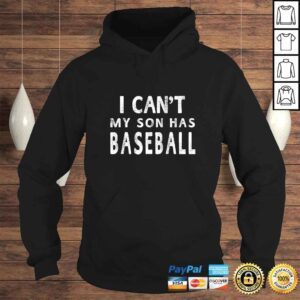 Hoodie I Cant My Son Has Baseball Shirt Women Mom Funny Gift