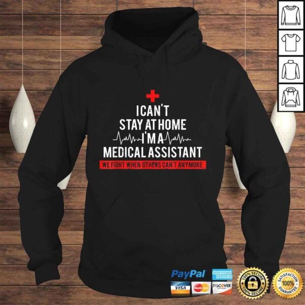 I Cant Stay At Home I'm A Medical Assistant Costume Shirt - Image 4