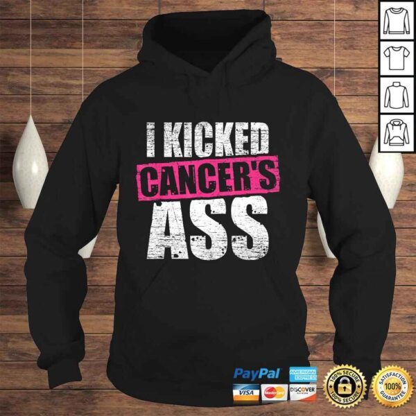 I Kicked Cancer's Ass Awareness Shirt For Cancer Survivor Tee T-Shirt - Image 4