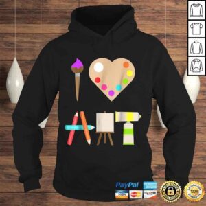 Hoodie I LOVE ART FUN COLORFUL FUTURE ARTIST AND CRAFTS Gift TShirt