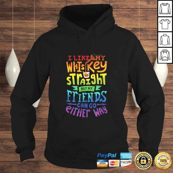 I Like My Whiskey Straight I Lesbian Gay Pride Shirt - Image 4