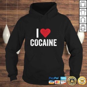 Hoodie I Love Cocaine Shirt Funny Drug Shirt Men Women TShirt Gift