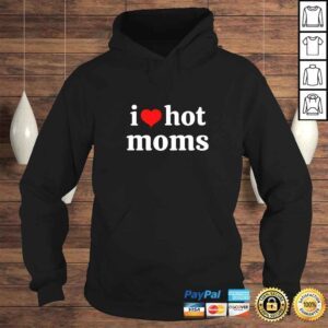 Hoodie I Love Hot Moms Virginity Duncan Rocks Danny Gift TShirt