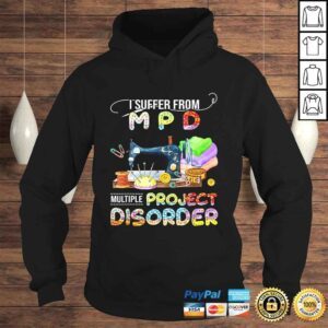 Hoodie I Suffer From Mpd Multiple Project Disorder Gift TShirt