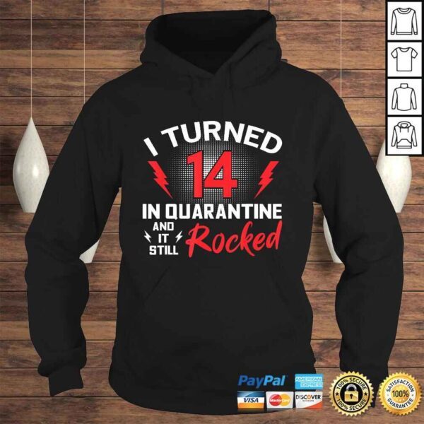 I Turned 14 In Quarantine 14Th Birthday Quarantined Gift Men Shirt - Image 4