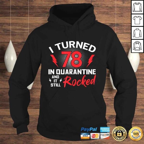 I Turned 78 In Quarantine 78Th Birthday Quarantined Gift Men Tee Shirt - Image 4