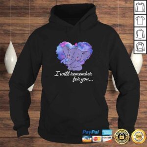 Hoodie I Will Remember For You Elephant Alzheimers Awareness TShirt