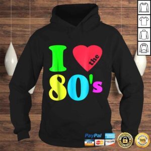 Hoodie I love The 80S Shirt 80s 90s costume Party Tee