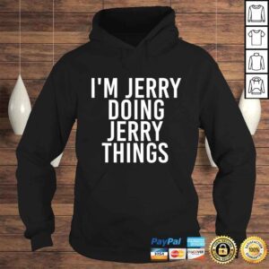 Hoodie IM JERRY DOING JERRY THINGS Shirt Funny Christmas Gift Idea