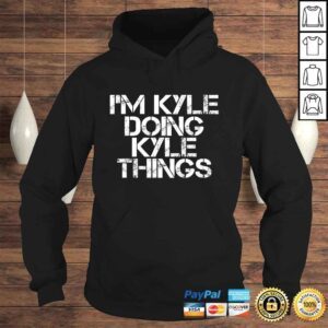 Hoodie IM KYLE DOING KYLE THINGS Shirt Funny Christmas Gift Idea